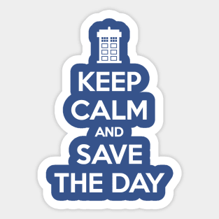 KEEP CALM AND SAVE THE DAY Sticker